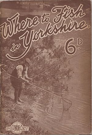 Bild des Verkufers fr WHERE TO FISH IN YORKSHIRE. zum Verkauf von Coch-y-Bonddu Books Ltd