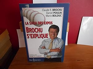 Seller image for La Saga Des Expos Brochu S'Explique for sale by La Bouquinerie  Dd