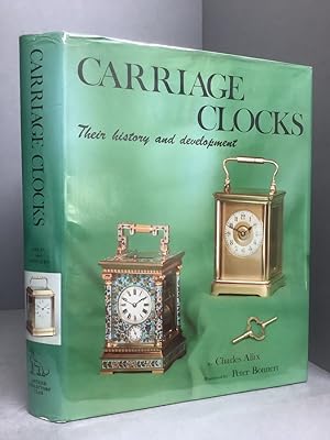 Seller image for CARRIAGE CLOCKS: Their History and Development for sale by Chaucer Bookshop ABA ILAB