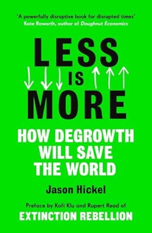Image du vendeur pour Less Is More : How Degrowth Will Save the World mis en vente par GreatBookPricesUK