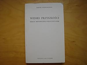 Seller image for Widmo przyszlosci. Szkice historyczno-publicystyczne for sale by Polish Bookstore in Ottawa
