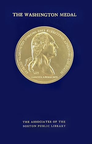 THE WASHINGTON MEDAL IN COMMEMORATION OF THE EVACUATION OF BOSON, 17 MARCH 1776
