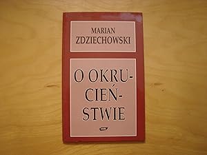 Seller image for O okrucienstwie for sale by Polish Bookstore in Ottawa