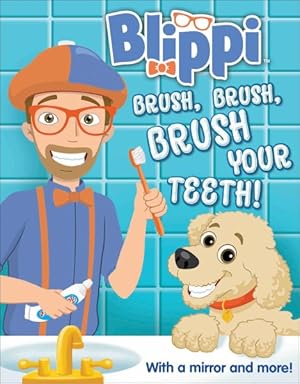 Seller image for Blippi : Brush, Brush, Brush Your Teeth! for sale by GreatBookPrices