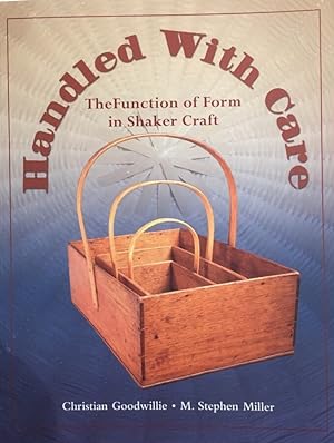 Seller image for Handled with Care the Function of Form in Shaker Craft. for sale by Antiquariat J. Hnteler