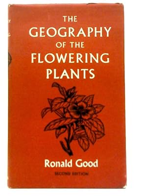 Imagen del vendedor de The Geography of the Flowering Plants a la venta por World of Rare Books