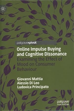 Bild des Verkufers fr Online Impulse Buying and Cognitive Dissonance : Examining the Effect of Mood on Consumer Behaviour zum Verkauf von GreatBookPrices