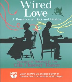 Bild des Verkufers fr Wired Love : A Romance of Dots and Dashes zum Verkauf von GreatBookPrices