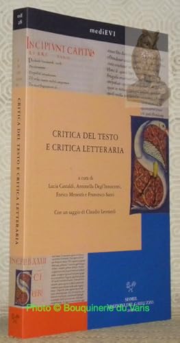 Seller image for Critica del testo e critica letteraria. Con un saggio di Claudio Leonardi. Collana mediEVI, 28. for sale by Bouquinerie du Varis
