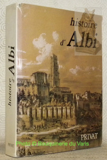 Image du vendeur pour Histoire d'Albi. Collection pays et villes de France. mis en vente par Bouquinerie du Varis