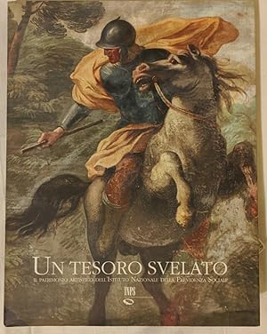 Seller image for Un tesoro svelato. Il patrimonio artistico dell'Istituto Nazionale della Previdenza Sociale for sale by librisaggi