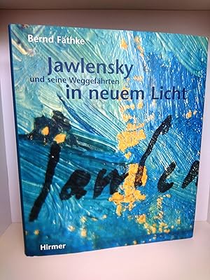 Jawlensky und seine Weggefährten in neuem Licht / Bernd Fäthke