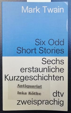 Six odd short stories = Sechs erstaunliche Kurzgeschichten - Übersetzung von Brigitte Köster / dt...