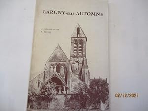 Largny-sur-Automne, (Marquis de Condren) de A. Moreau-Neret et E. Toupet