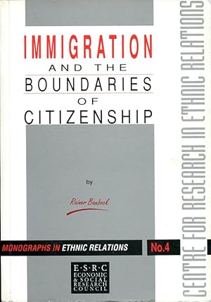 Seller image for Immigration and the Boundaries of Citizenship (Monographs in Ethnic Relations) for sale by Godley Books