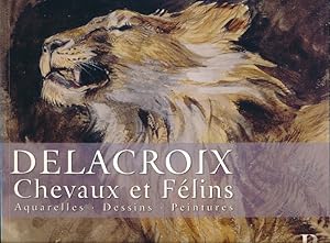 Imagen del vendedor de Delacroix. Chevaux et flins. Aquarelles, Dessins, Peintures a la venta por LIBRAIRIE GIL-ARTGIL SARL