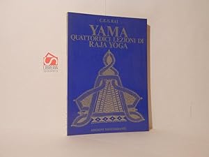 Yama. Quattordici lezioni di Raja Yoga. Vol. I