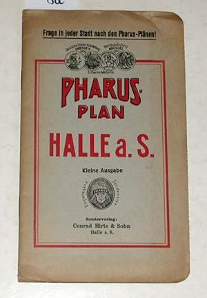 Imagen del vendedor de Pharus-Plan. Halle a. S. Kleine Ausgabe. Fhrer durch Halle A. S. mit Hinweis auf den Pharus-Plan. Ausgefaltet ca. 54 x 39,5 cm, eingebundenes Heft, 12 S.: Verzeichnis der Strassen, Pltze usw.). a la venta por Versandantiquariat Kerstin Daras