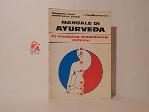 Manuale di Ayurveda. La medicina tradizionale indiana
