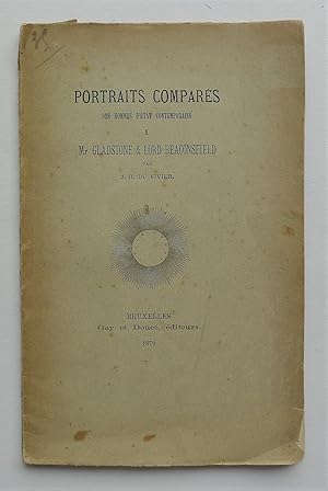 Portraits Comparés des hommes d'état contemporains. I. Mr Gladstone & Lord Beaconsfield.