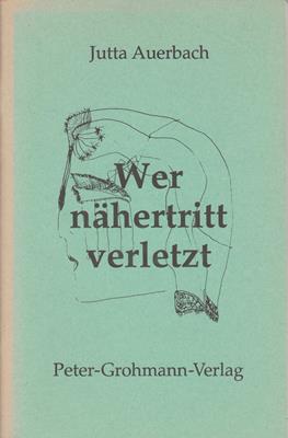 Wer nähertritt verletzt - Gedichte und Zeichnungen