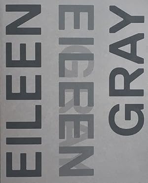 Eileen Gray, Designer and Architect An Alternative History