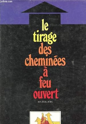 Image du vendeur pour Le tirage des chemines  feu ouvert mis en vente par Le-Livre