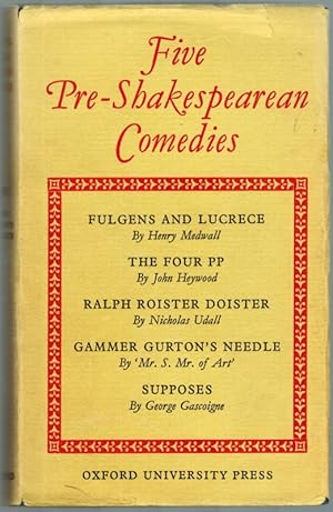 Five Pre-Shakespearean Comedies [Early Tudor Period]. [6th printing]. [= The World's Classics 418].