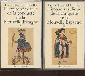 Bild des Verkufers fr Histoire vridique de la conqute de la Nouvelle-Espagne Tomes I et II (2 volumes) zum Verkauf von Le-Livre