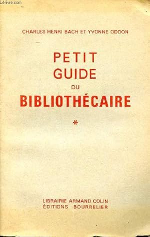 Bild des Verkufers fr Petit guide du bibliothcaire zum Verkauf von Le-Livre