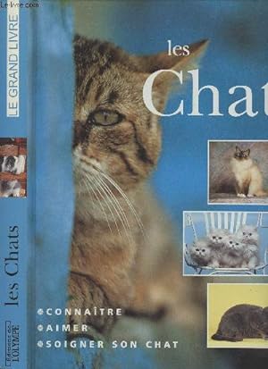 Image du vendeur pour Les chats - Connatre, aimer, soigner son chat mis en vente par Le-Livre