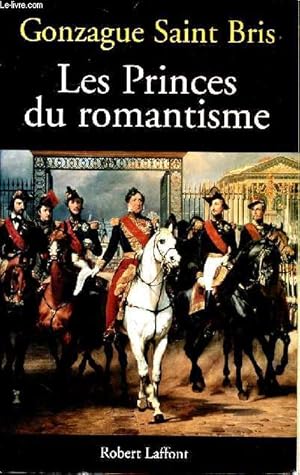 Bild des Verkufers fr Les princes du romantisme zum Verkauf von Le-Livre