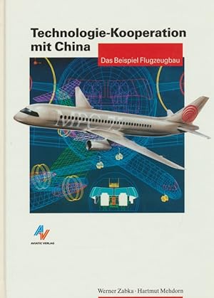 Imagen del vendedor de Technologie-Kooperation mit China: Das Beispiel Flugzeugbau. a la venta por Antiquariat Bernhardt