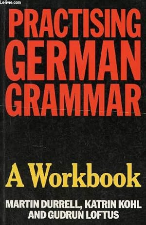 Immagine del venditore per Practising German Grammar a Workbook for use with Hammer's German Grammar and Usage. venduto da Le-Livre