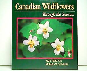 Imagen del vendedor de Canadian wildflowers - Through the seasons. a la venta por Antiquariat Kirchheim