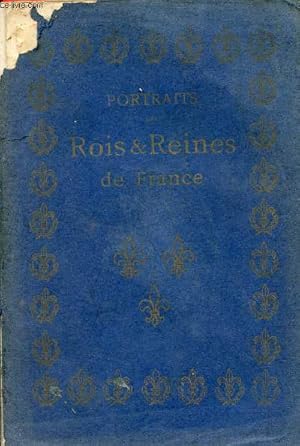 Bild des Verkufers fr Portraits des rois et des reines de France. zum Verkauf von Le-Livre