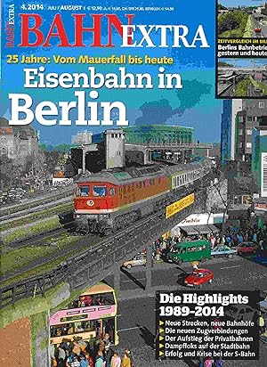 Seller image for Eisenbahn in Berlin. 25 Jahre: Vom Mauerfall bis heute. for sale by Antiquariat Bernhardt