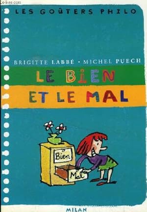 Immagine del venditore per Le Bien et le Mal (Collection : "Les Goters Philo") venduto da Le-Livre