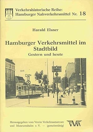 Image du vendeur pour Hamburger Verkehrsmittel im Stadtbild - gestern und heute. mis en vente par Antiquariat Bernhardt