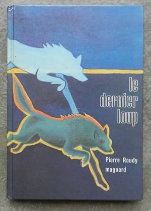 Seller image for Le dernier loup. for sale by Librairie les mains dans les poches