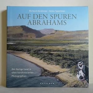 Auf den Spuren Abrahams. Das Heilige Land in alten handkolorierten Photographien