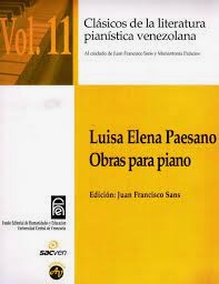 Clásicos De La Literatura Pianística Venezolana Volúmen 11 Luisa Elena Paesano Obras Para Piano