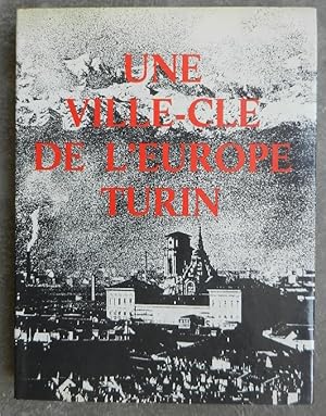 Une ville-clé de l'Europe, Turin.