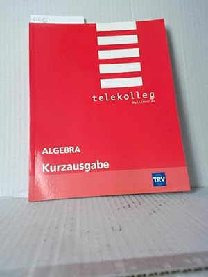 Bild des Verkufers fr Telekolleg multimedial; Teil: Algebra. Lektion 1 - 6. Kurzausgabe. Wolfgang Fraunholz ; Christel Liefke. zum Verkauf von Ralf Bnschen