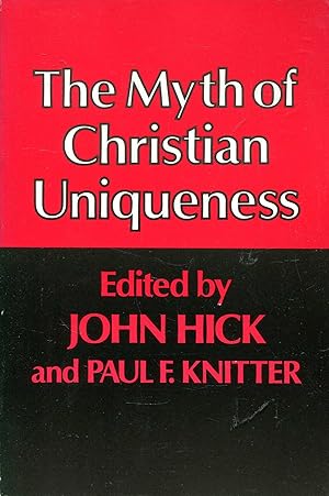 Immagine del venditore per The Myth of Christian Uniqueness venduto da Pendleburys - the bookshop in the hills
