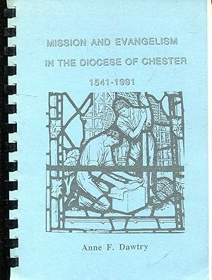 Image du vendeur pour Mission and Evangelism in the Diocese of Chester 1541-1991 mis en vente par Pendleburys - the bookshop in the hills