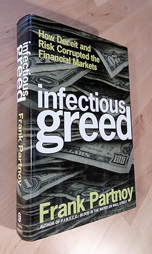 Bild des Verkufers fr Infectious Greed. How Deceit and Risk Corrupted the Financial Markets zum Verkauf von Llibres Bombeta