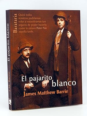 COL BÁRBAROS EL PAJARITO BLANCO (JAMES MATTHEW BARRIE) Barataria, 2009. OFRT antes 16E