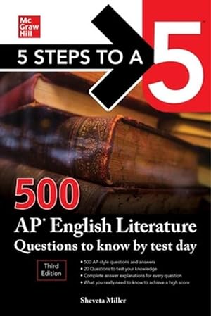 Image du vendeur pour 5 Steps to a 5: 500 AP English Literature Questions to Know by Test Day, Third Edition (Paperback) mis en vente par Grand Eagle Retail