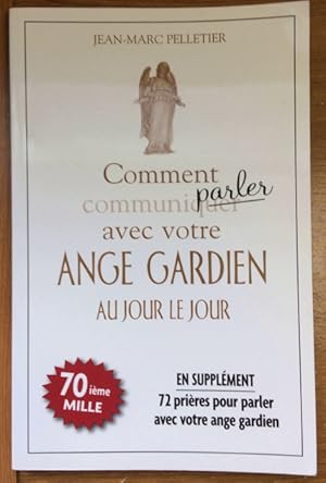 Image du vendeur pour Comment parler avec votre ange gardien au jour le jour mis en vente par Livres Norrois